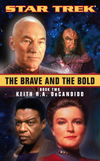 Keith R. A. DeCandido; — The Brave and the Bold: Book Two