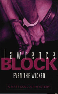 Lawrence Block — Even the Wicked