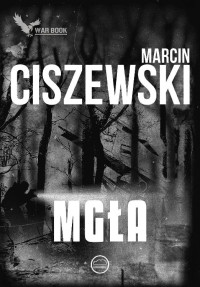 Marcin Ciszewski — Mgła