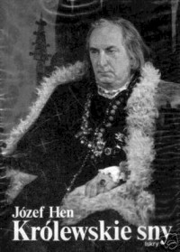 Józef Hen — Królewskie sny