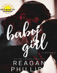 Reagan Phillips — Baby Girl: Bad Boys of Summer Series