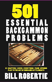 Bill Robertie — 501 Backgammon Problems