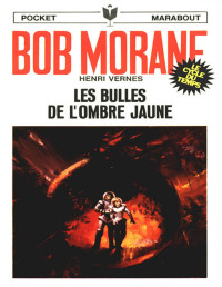 Henri Vernes — Les bulles de l'Ombre Jaune (Bob Morane t. 99)