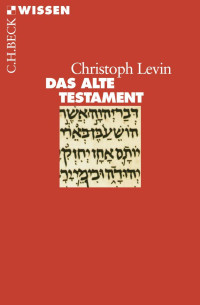 Levin, Christoph — Das Alte Testament