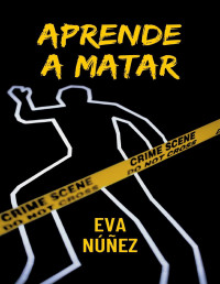 Eva Núñez — Aprende a matar