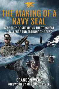 Brandon Webb — The Making of a Navy SEAL