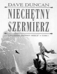 DUNCAN DAVE — Siodmy Miecz 01: Niechetny Szerzmierz