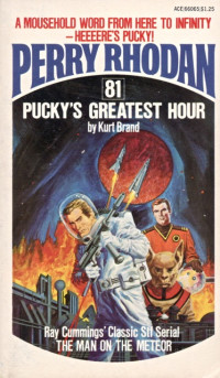 Kurt Brand — Perry Rhodan 081 - Pucky's Greatest Hour