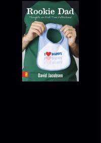 David Jacobsen; — Rookie Dad