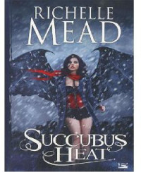 Mead, Richelle — Succubus Heat