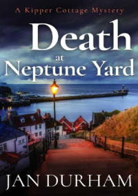 Jan Durham — Death at Neptune Yard
