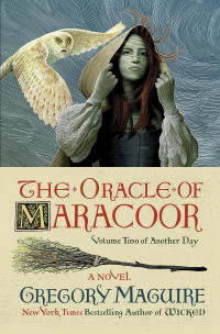 Gregory Maguire — The Oracle of Maracoor: A Novel