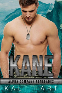 Kali Hart — Kane (Alpha Company Renegades Book 12)