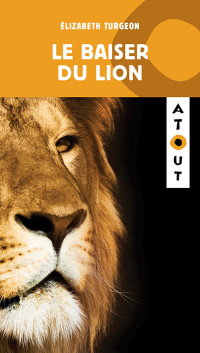 Elizabeth Turgeon [Turgeon, Elizabeth] — Le baiser du lion