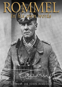 John Pimlott — Rommel: In His Own Words