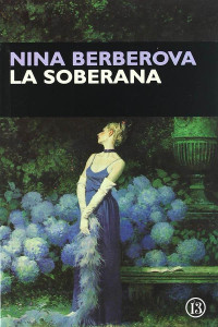 Nina Berberova — La Soberana