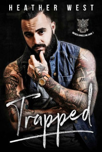 Heather West — Trapped (Wicked Angels MC #1)