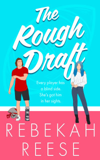 Rebekah Reese — The Rough Draft (Stadium Lights Romances - Standalones Book 2)