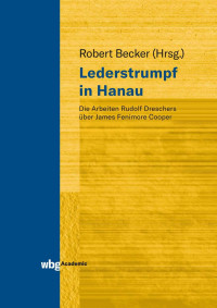 Robert Becker; — Lederstrumpf in Hanau