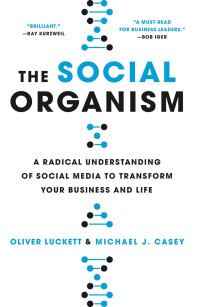Oliver Luckett & Michael J. Casey — The Social Organism
