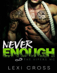 Lexi Cross — Never Enough: The Vipers MC