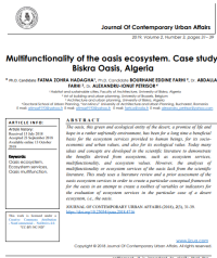 Ph.D. Candidate FATMA ZOHRA HADAGHA , Ph.D. Candidate BOURHANE EDDINE FARHI  , Dr. ABDALLAH FARHI  , Dr. ALEXANDRU-IONUT PETRISOR — Multifunctionality of the oasis ecosystem. Case study: Biskra Oasis, Algeria