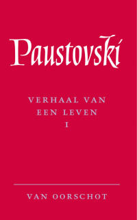 Konstantin Paustovski — Verhaal van een leven 1