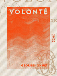 Georges Ohnet — Volonté