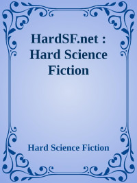 Hard Science Fiction — HardSF.net : Hard Science Fiction