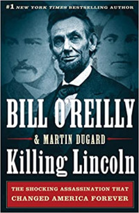 Bill O'Reilly — Killing Lincoln