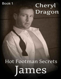Cheryl Dragon [Dragon, Cheryl] — James (Hot Footman Secrets Book 1)