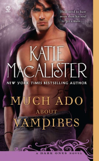 Katie MacAlister — Dark Ones [9] Much Ado About Vampires