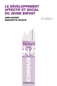 Baudier, Annie & Céleste, Bernadette — Le développement affectif et social du jeune enfant