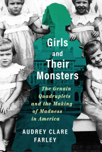 Audrey Clare Farley — Girls and Their Monsters