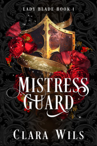 Wils, Clara — Mistress Guard (Lady Blade Book 1)