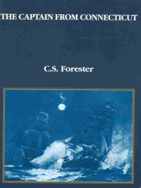 C. S. Forester — The Captain From Connecticut