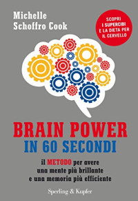 Michelle Schoffro Cook — Brain Power in 60 secondi