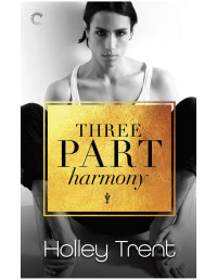 Holley Trent — Three Part Harmony