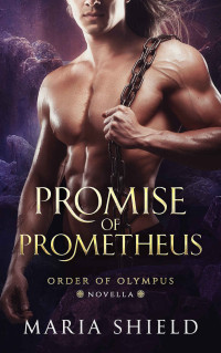 Maria Shield — Promise of Prometheus (Order Of Olympus)