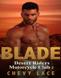 Chevy Lace [Lace, Chevy] — Blade (Desert Riders Motorcycle Club Book 2)