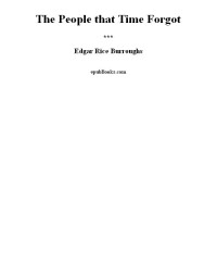 Burroughs, Edgar Rice — The People that Time Forgot