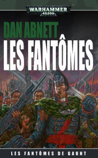 Dan Abnett — Les Fantomes