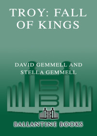 David Gemmell — Troy 03 - Fall of Kings