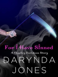 Darynda Jones — 1.5. For I have Sinned