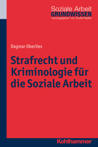 Oberlies, Dagmar.; — Strafrecht und Kriminologie fr die Soziale Arbeit