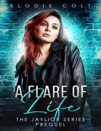 Elodie Colt — A Flare Of Life: A Paranormal Romance Novella