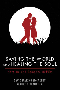 David M. McCarthy;Kurt E. Blaugher; — Saving the World and Healing the Soul