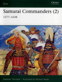 Stephen Turnbull — Samurai Commanders (2): 1577–1638