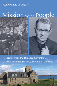 Dr. Alexander C. Forsyth; — Mission by the People