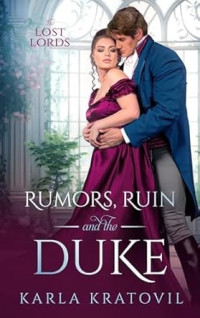 Karla Kratovil — Rumors, Ruin and the Duke